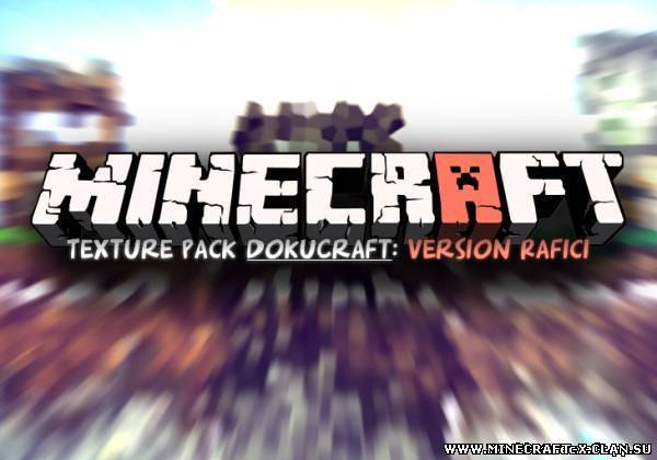 Скачать текстуры DokuCraft: Version Rafici для minecraft 1.3.2 бесплатно